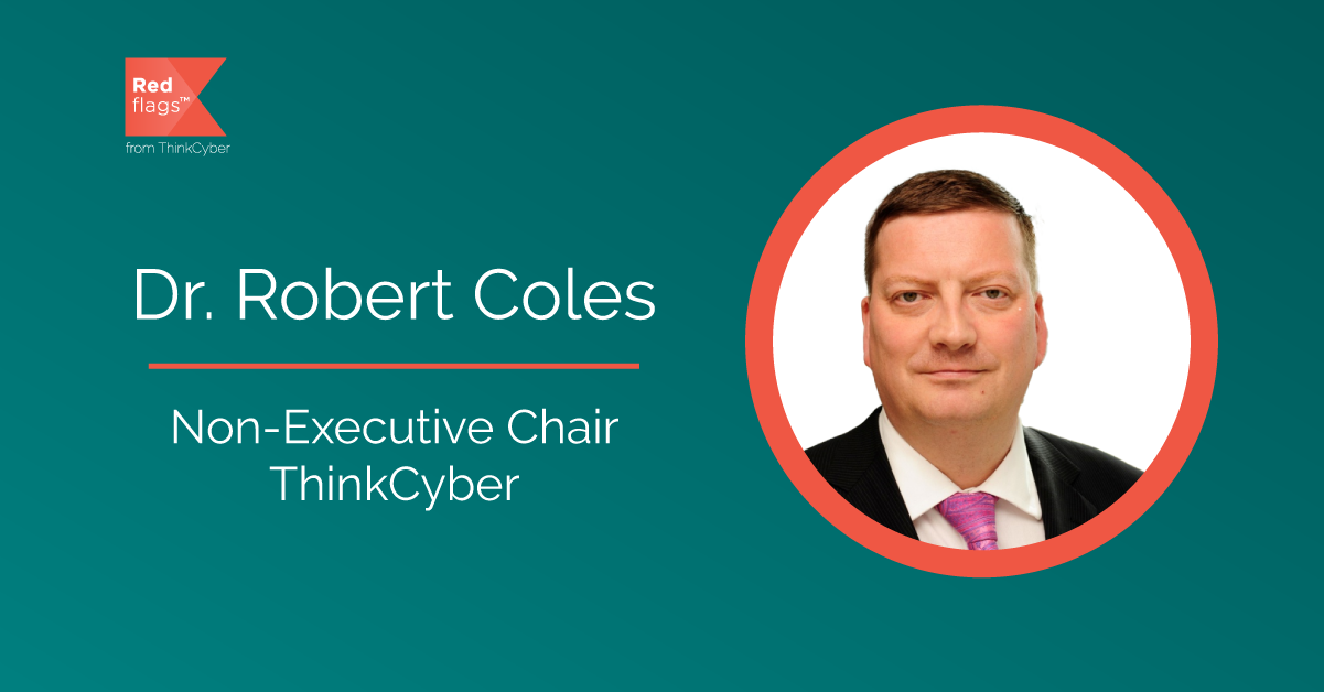 ThinkCyber have confirmed the appointment of Dr Robert Coles as Non-Executive Chair