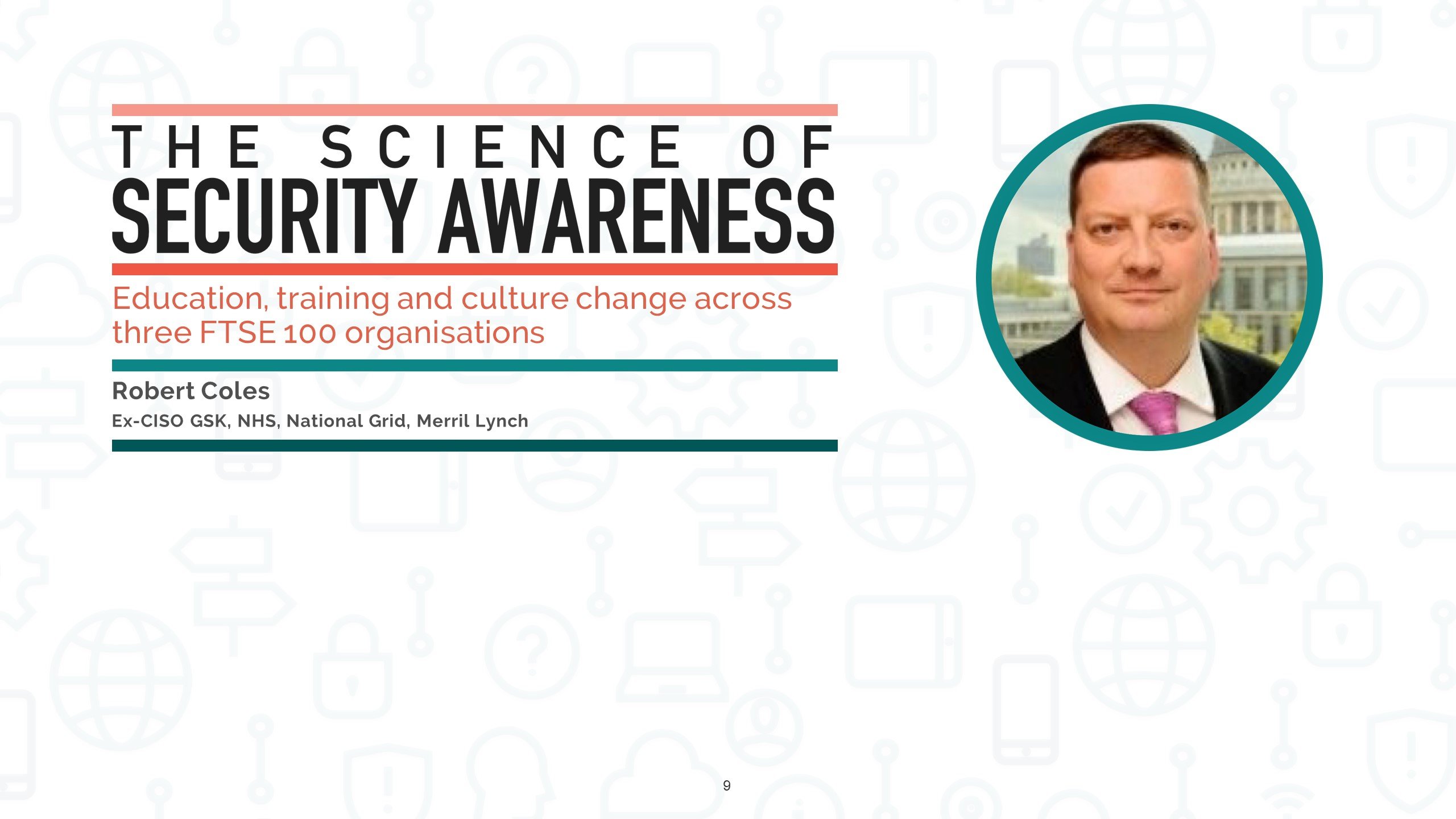 Science of Security Awareness Webinar featuring Robert Coles 10th September 3pm